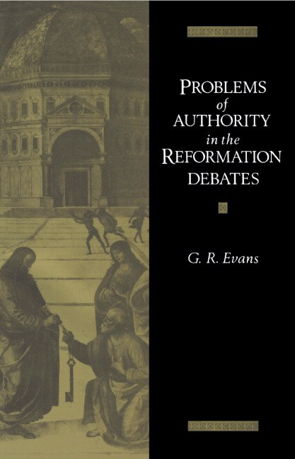Couverture_Problems Of Authority In The Reformation Debates