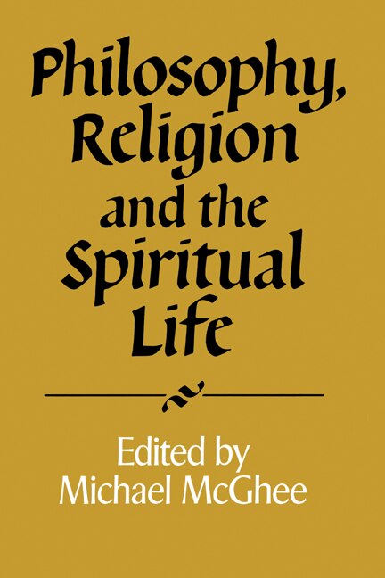 Front cover_Philosophy, Religion and the Spiritual Life