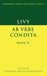 Livy: Ab Urbe Condita Book Vi