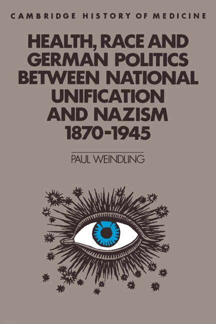 Couverture_Health, Race and German Politics between National Unification and Nazism, 1870–1945