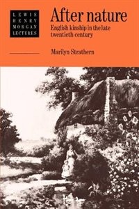 After Nature: English Kinship In The Late Twentieth Century