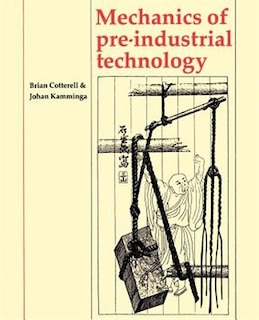Front cover_Mechanics of Pre-industrial Technology