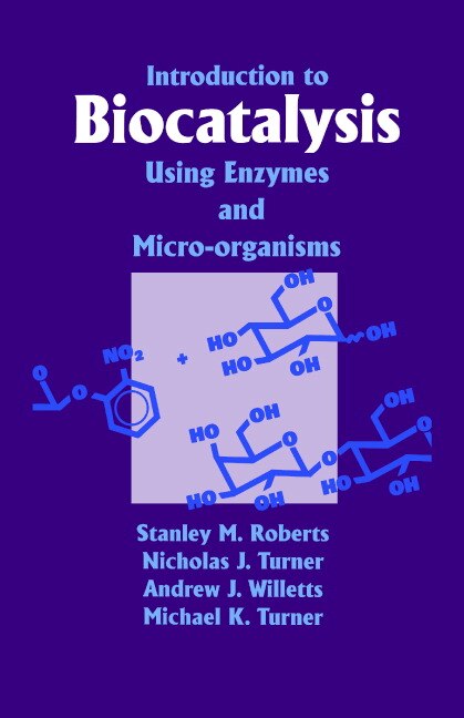 Front cover_Introduction to Biocatalysis Using Enzymes and Microorganisms