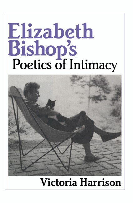 Couverture_Elizabeth Bishop's Poetics of Intimacy