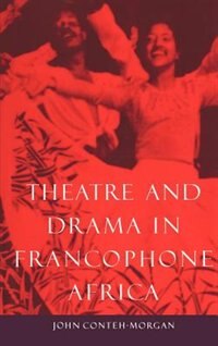 Front cover_Theatre and Drama in Francophone Africa
