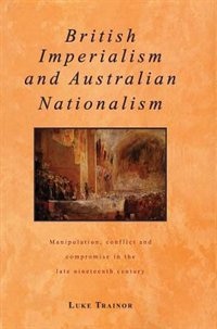 Front cover_British Imperialism And Australian Nationalism