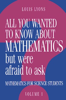 Couverture_All You Wanted to Know about Mathematics but Were Afraid to Ask