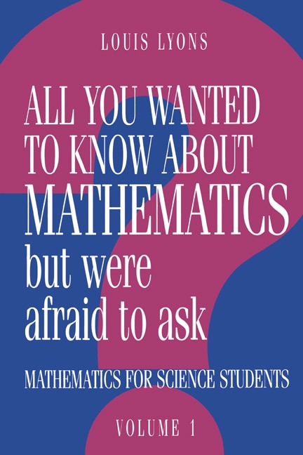 Couverture_All You Wanted to Know about Mathematics but Were Afraid to Ask