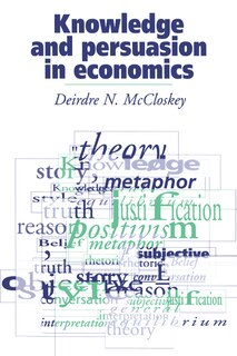 Front cover_Knowledge And Persuasion In Economics