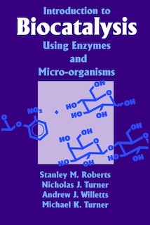 Couverture_Introduction To Biocatalysis Using Enzymes And Microorganisms