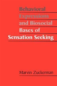 Front cover_Behavioral Expressions and Biosocial Bases of Sensation Seeking
