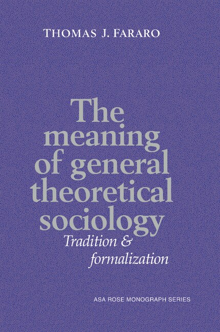 Front cover_The Meaning Of General Theoretical Sociology