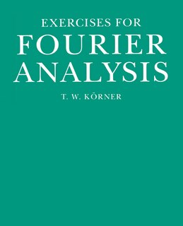 Front cover_Exercises in Fourier Analysis