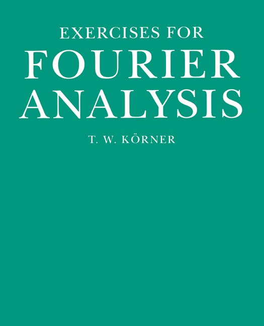 Front cover_Exercises in Fourier Analysis