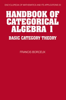 Couverture_Handbook of Categorical Algebra: Volume 1, Basic Category Theory