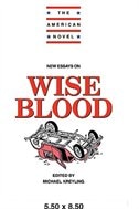 Front cover_New Essays On Wise Blood