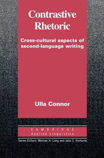 Contrastive Rhetoric: Cross-Cultural Aspects of Second Language Writing