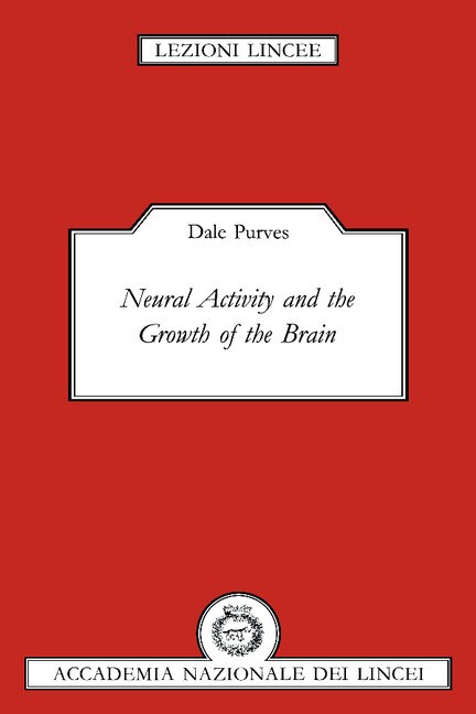 Front cover_Neural Activity and the Growth of the Brain