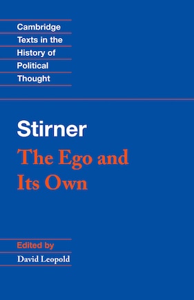 Stirner: The Ego And Its Own