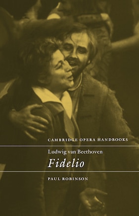 Ludwig Van Beethoven: Fidelio