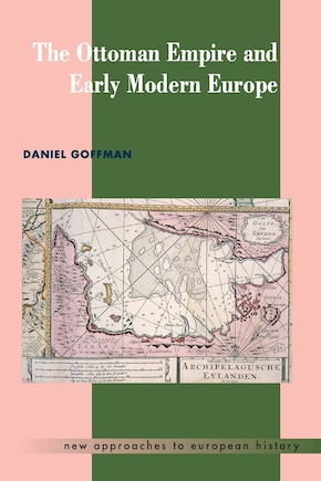 The Ottoman Empire and Early Modern Europe