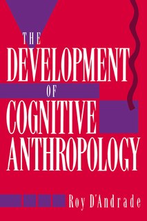 Front cover_The Development Of Cognitive Anthropology