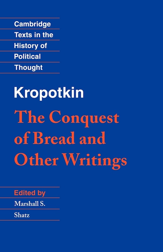 Couverture_Kropotkin: 'the Conquest Of Bread' And Other Writings