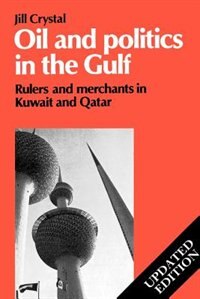 Front cover_Oil and Politics in the Gulf