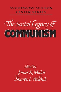 The Social Legacy Of Communism