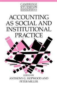 Front cover_Accounting As Social And Institutional Practice