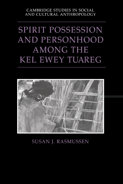 Front cover_Spirit Possession and Personhood among the Kel Ewey Tuareg