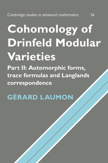Couverture_Cohomology of Drinfeld Modular Varieties, Part 2, Automorphic Forms, Trace Formulas and Langlands Correspondence