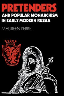 Front cover_Pretenders and Popular Monarchism in Early Modern Russia