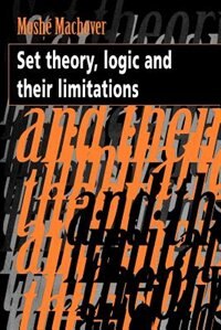 Couverture_Set Theory, Logic and their Limitations