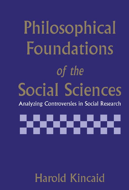 Front cover_Philosophical Foundations Of The Social Sciences