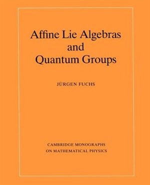 Front cover_Affine Lie Algebras And Quantum Groups