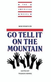 Couverture_New Essays on Go Tell It on the Mountain