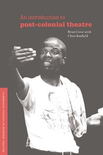Front cover_An Introduction to Post-Colonial Theatre