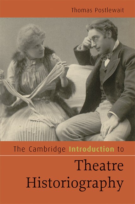 Couverture_The Cambridge Introduction to Theatre Historiography