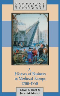 Front cover_A History of Business in Medieval Europe, 1200–1550
