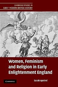 Front cover_Women, Feminism and Religion in Early Enlightenment England