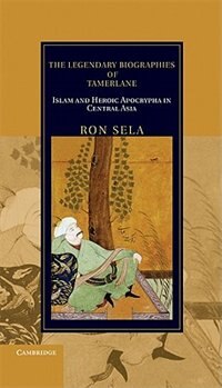 Front cover_The Legendary Biographies of Tamerlane