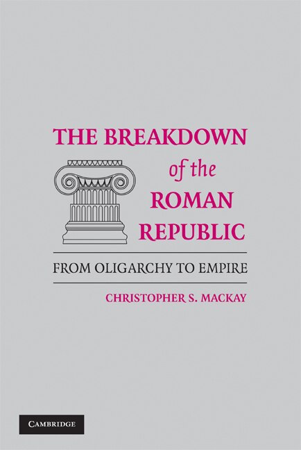 Front cover_The Breakdown of the Roman Republic