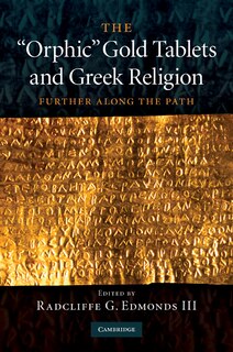 Front cover_The 'orphic' Gold Tablets And Greek Religion