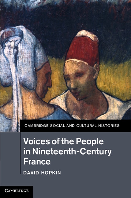 Front cover_Voices of the People in Nineteenth-Century France