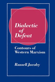 Front cover_Dialectic of Defeat