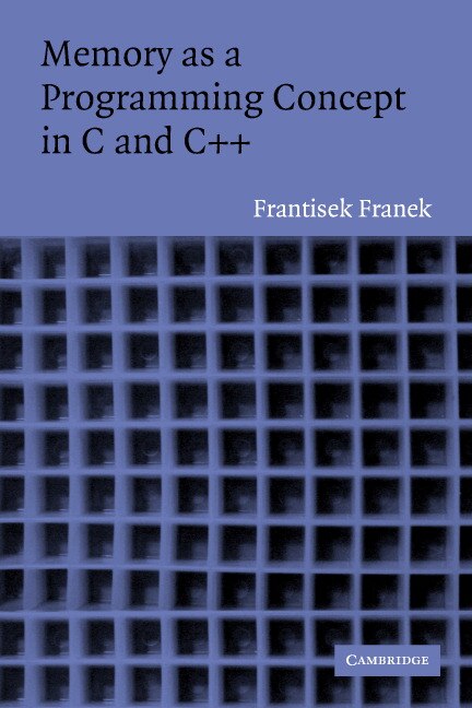 Front cover_Memory as a Programming Concept in C and C++