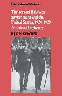 Couverture_The Second Baldwin Government and the United States, 1924–1929