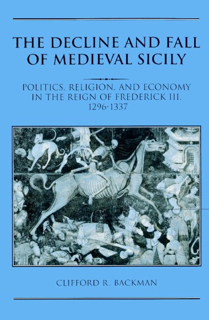 Front cover_The Decline and Fall of Medieval Sicily