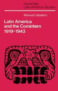 Front cover_Latin America and the Comintern, 1919–1943